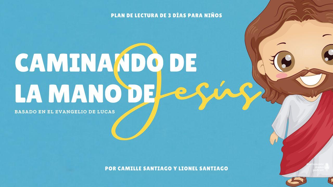 Caminando De La Mano De Jesús