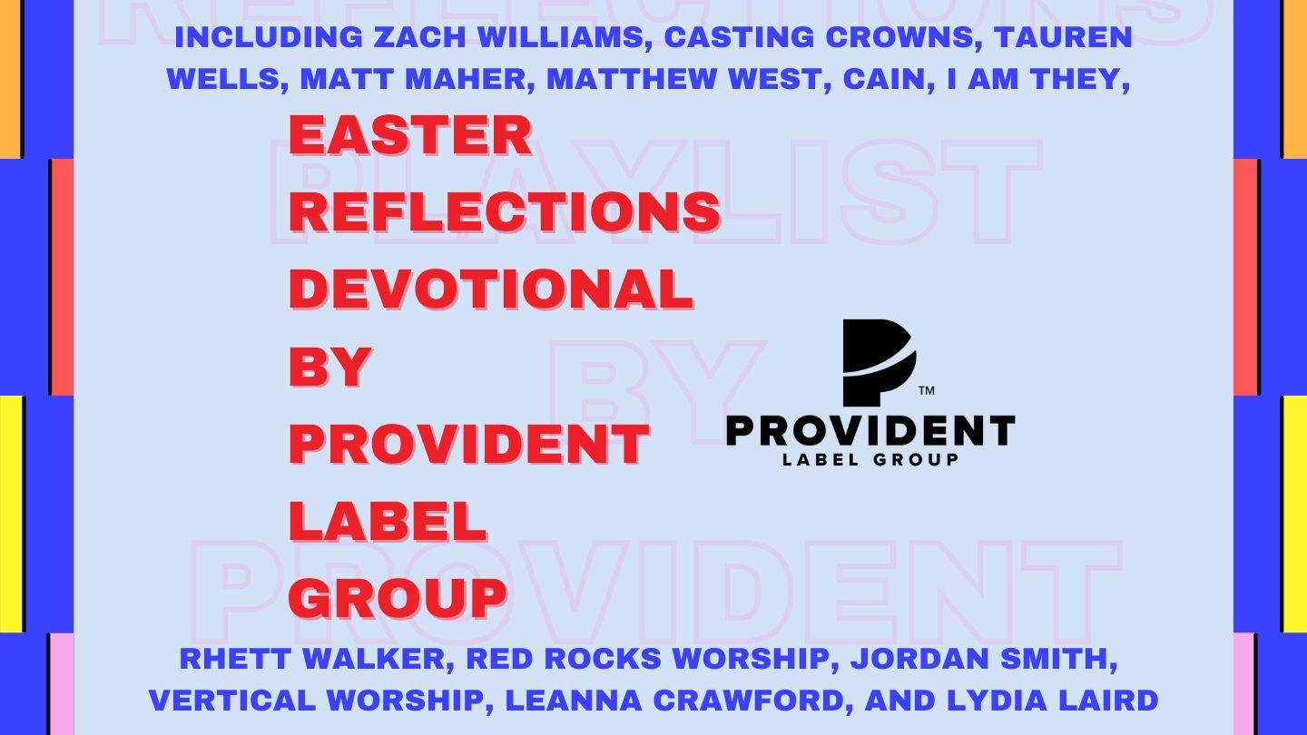 Easter Reflections With Provident Label Group Psalm 146:4-10 King James Version