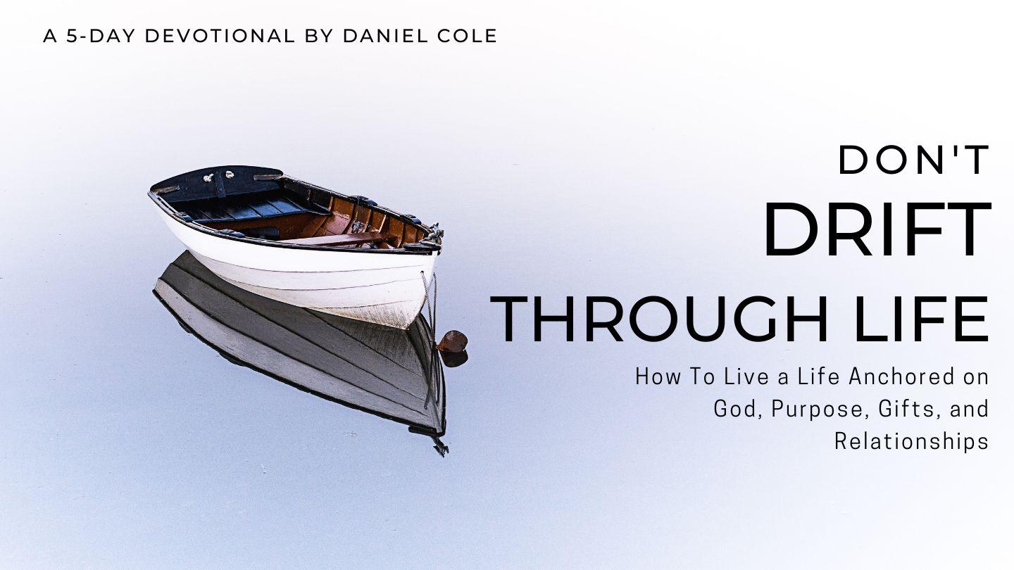 Don't Drift Through Life Tusimpi 13:20 Ibbaibele 1963