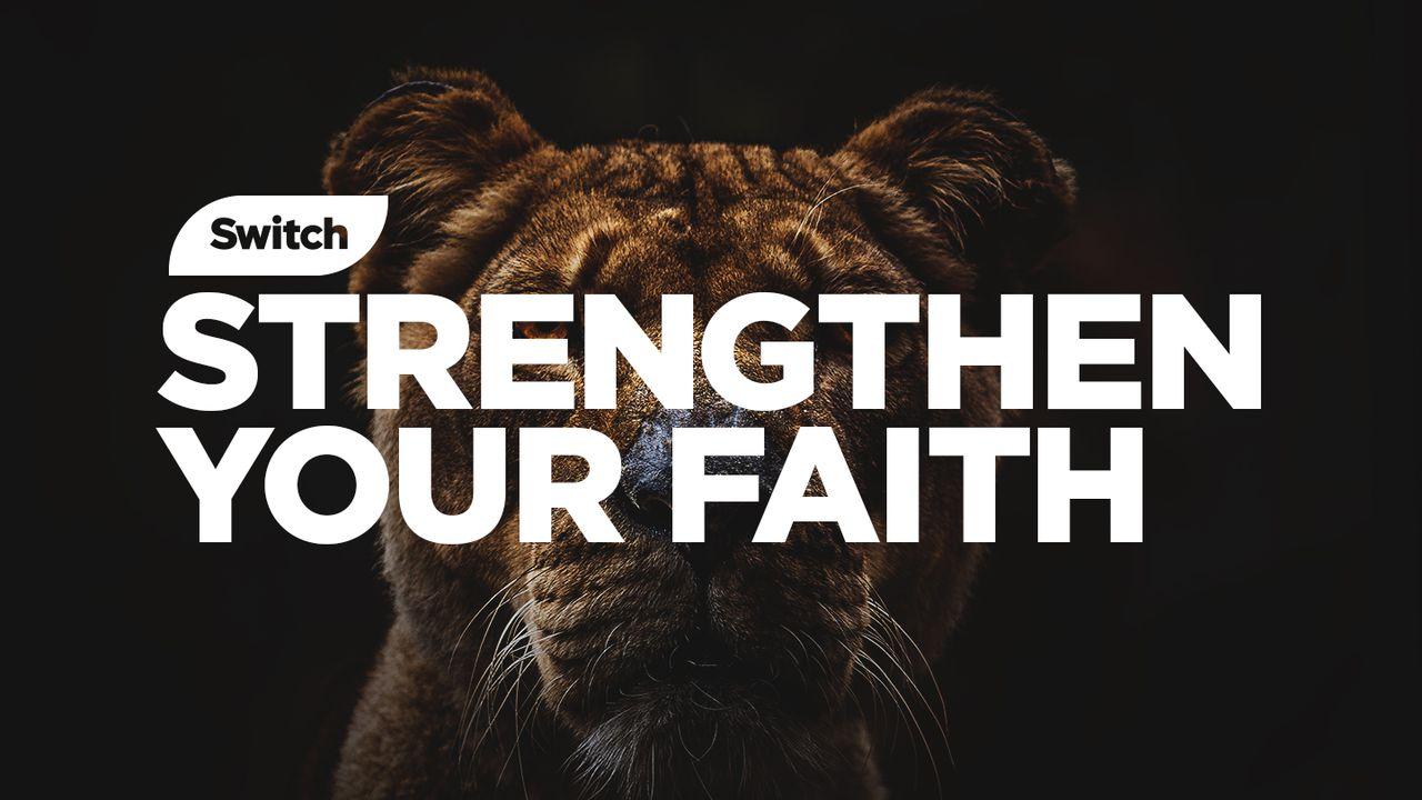 How To Strengthen Your Faith