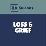 Loss & Grief - SE Students