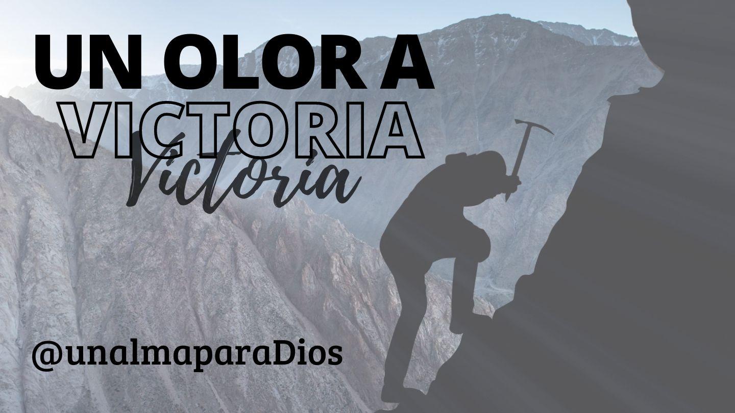UN OLOR A VICTORIA 2 Corintios 4:18 La Biblia: La Palabra de Dios para todos