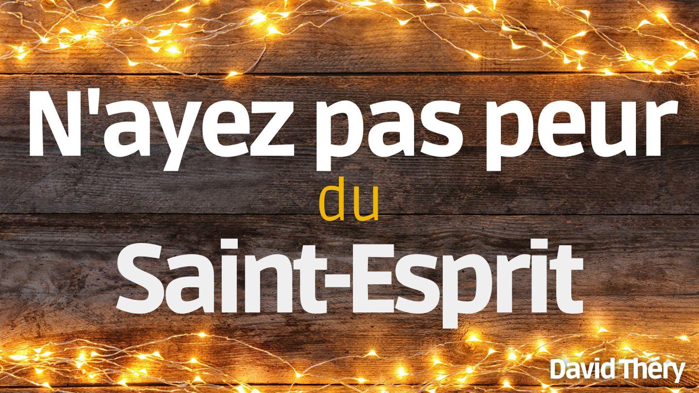 N'ayez Pas Peur Du Saint-Esprit Actes 2:3-4 Parole de Vie 2017