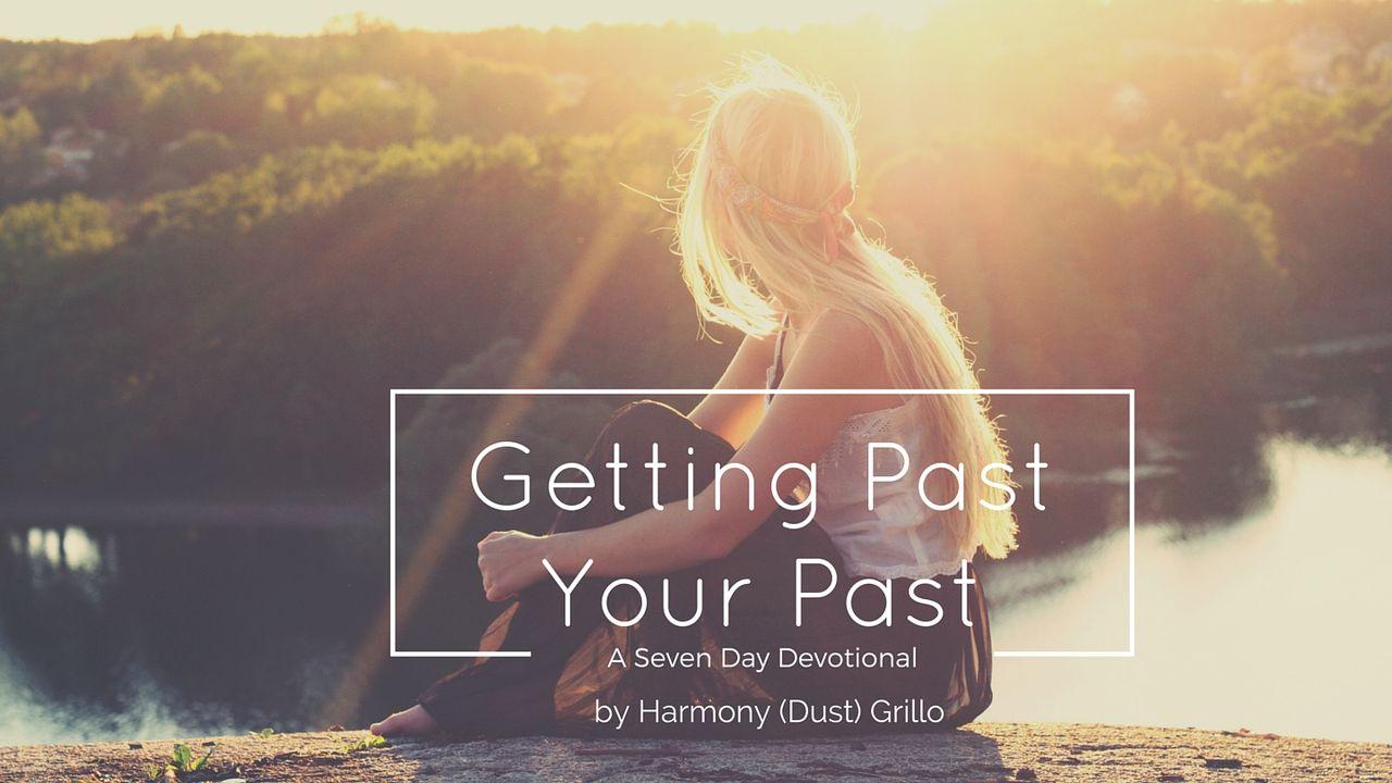 Getting Past Your Past