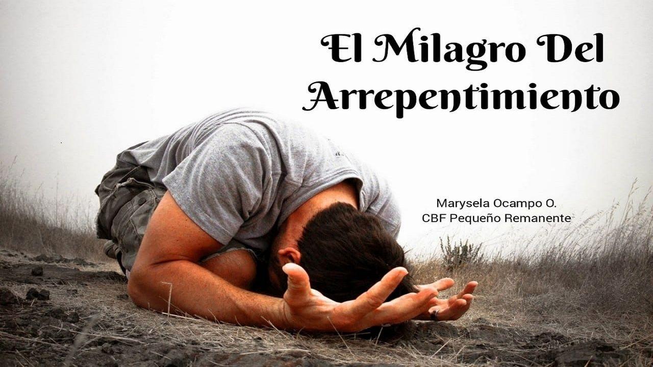 El Milagro Del Arrepentimiento