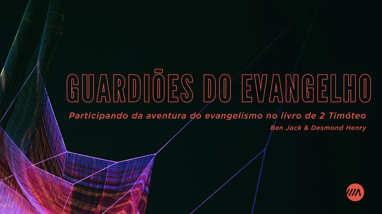 Guardiões Do Evangelho