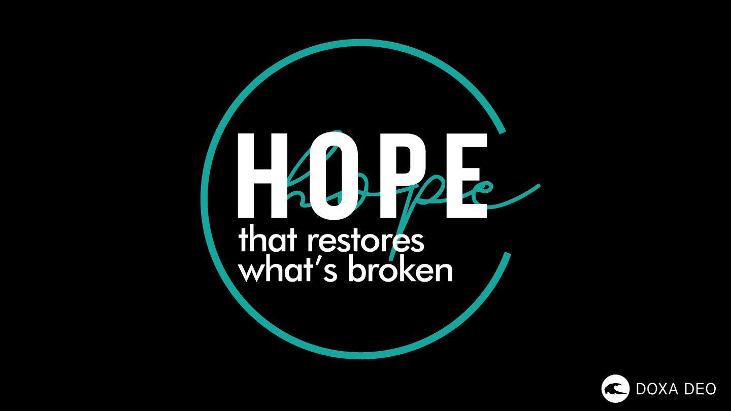Hope That Restores What's Broken | a 7-Day Doxa Deo Plan Romans 4:18 New American Standard Bible - NASB 1995