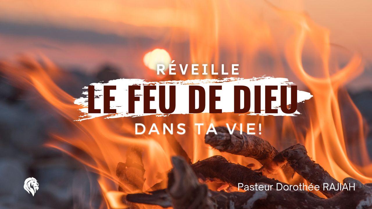 Le Feu De Dieu Dans Ta Vie