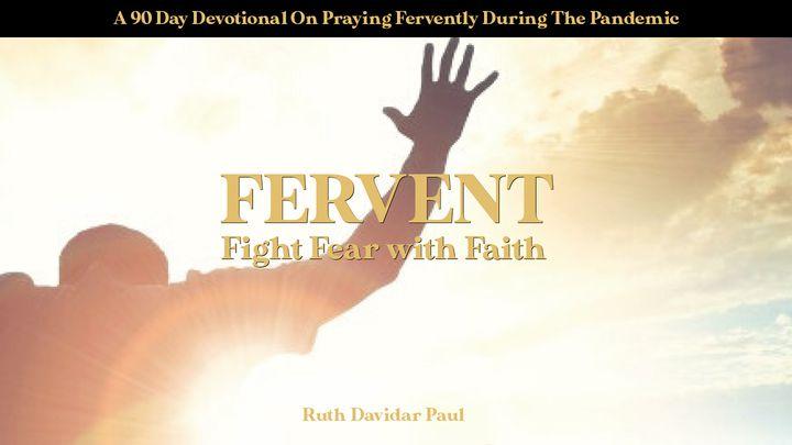 Fervent: Fight Fear With Faith 