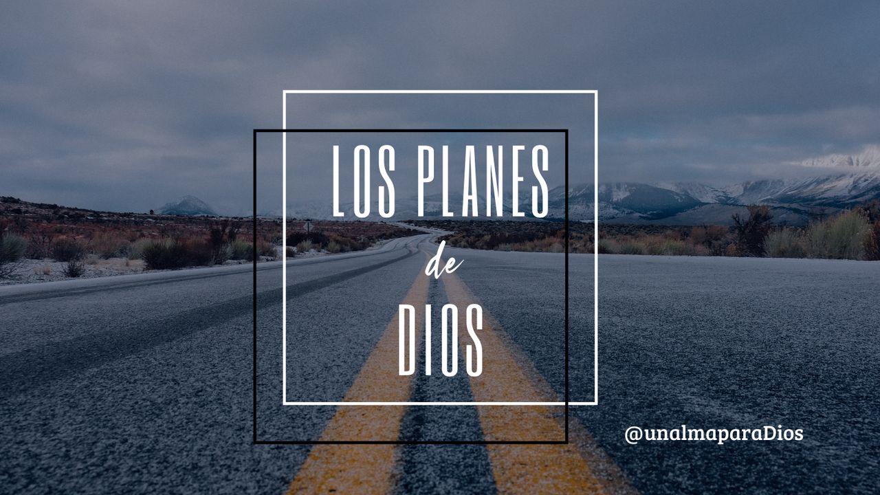 Los planes de Dios