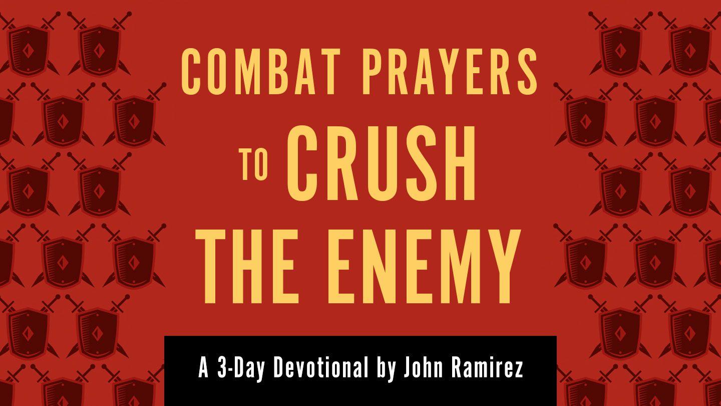 Combat Prayers to Crush the Enemy Psalms 91:15-16 Amplified Bible