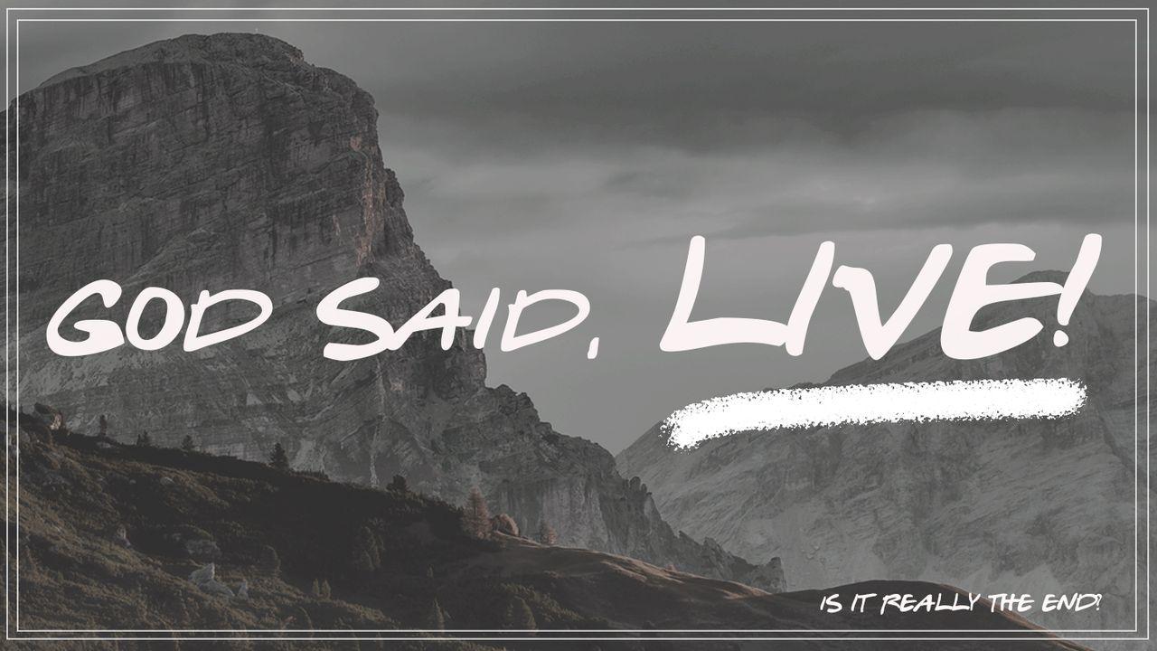 God Said, Live!