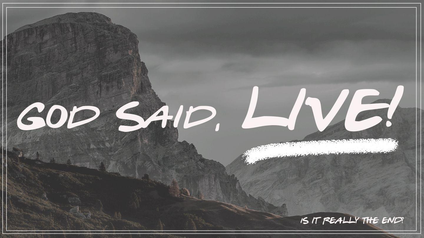 God Said, Live! John 11:20-35 King James Version