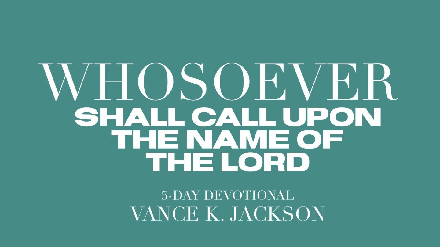 Whosoever Shall Call Upon the Name Of The Lord 1 Chronicles 16:8-43 King James Version