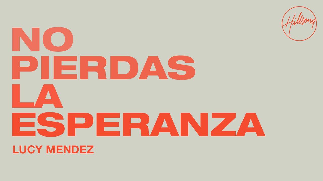 No Pierdas La Esperanza