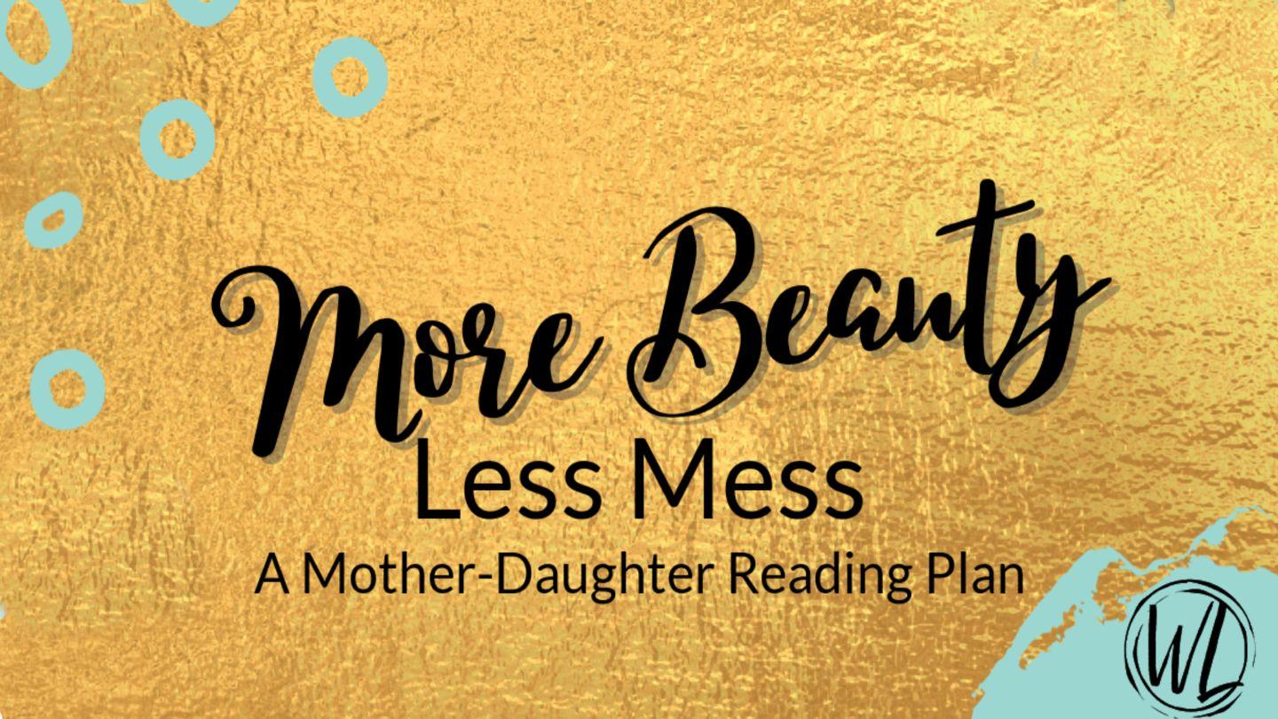 More Beauty Less Mess