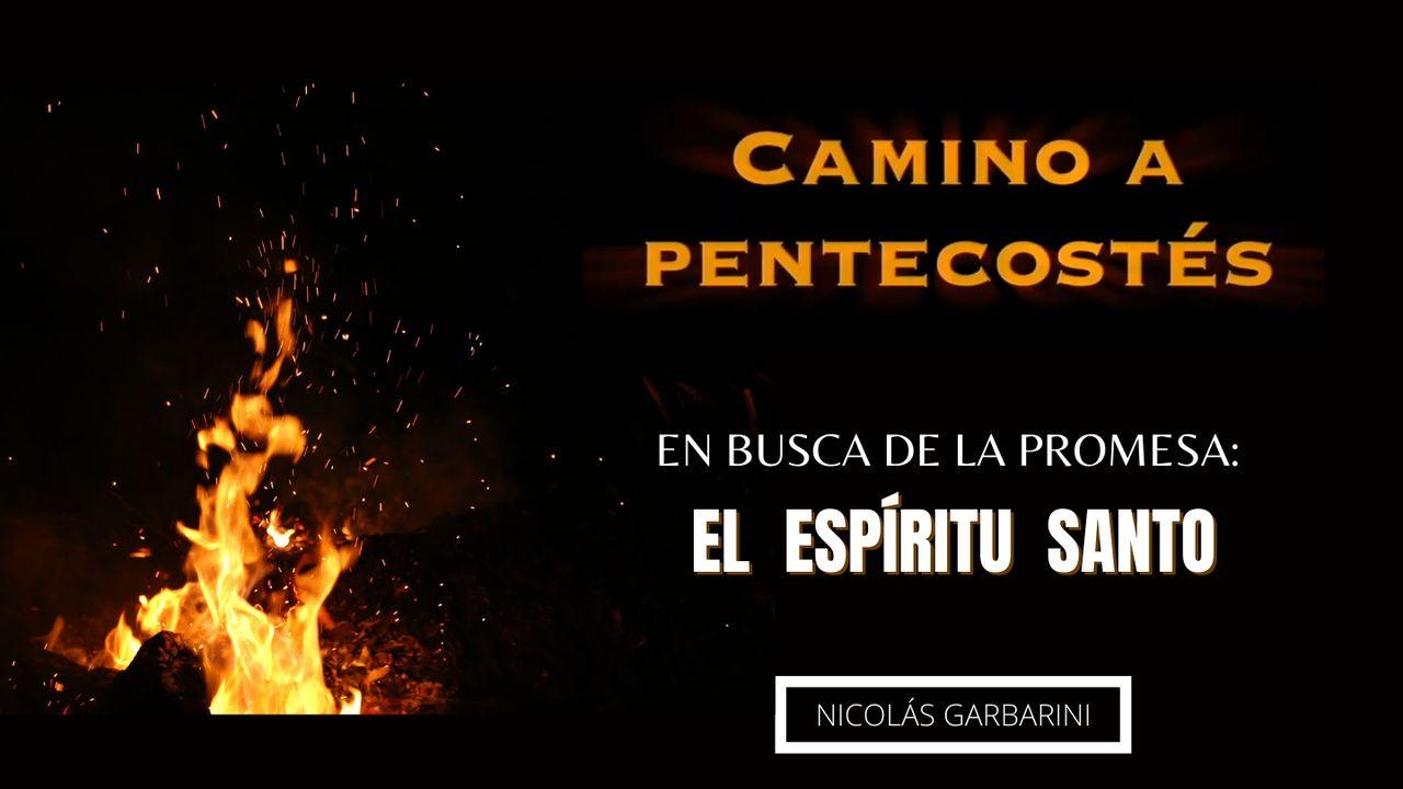Camino a Pentecostés