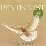 Pentecost: 5 Day Devotional