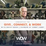 Created to Give, Connect, and Work