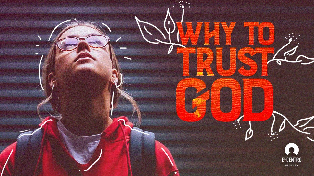 Why Trust God