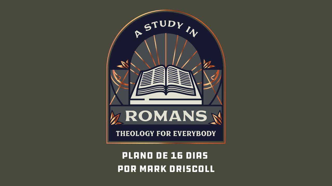 Romanos: Teologia Para Todos (1-5)