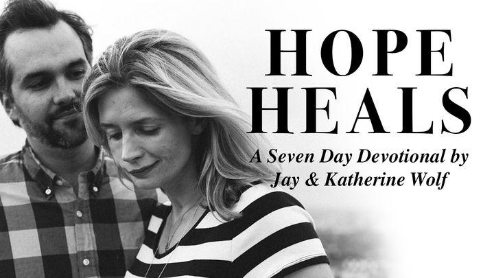 Hope Heals In The Midst Of Suffering