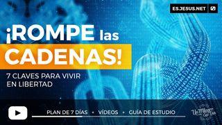 ¡Rompe Las Cadenas!7 Claves Para Vivir en Libertad Romanos 8:21 Nueva Versión Internacional - Español