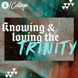 Knowing & Loving the Trinity