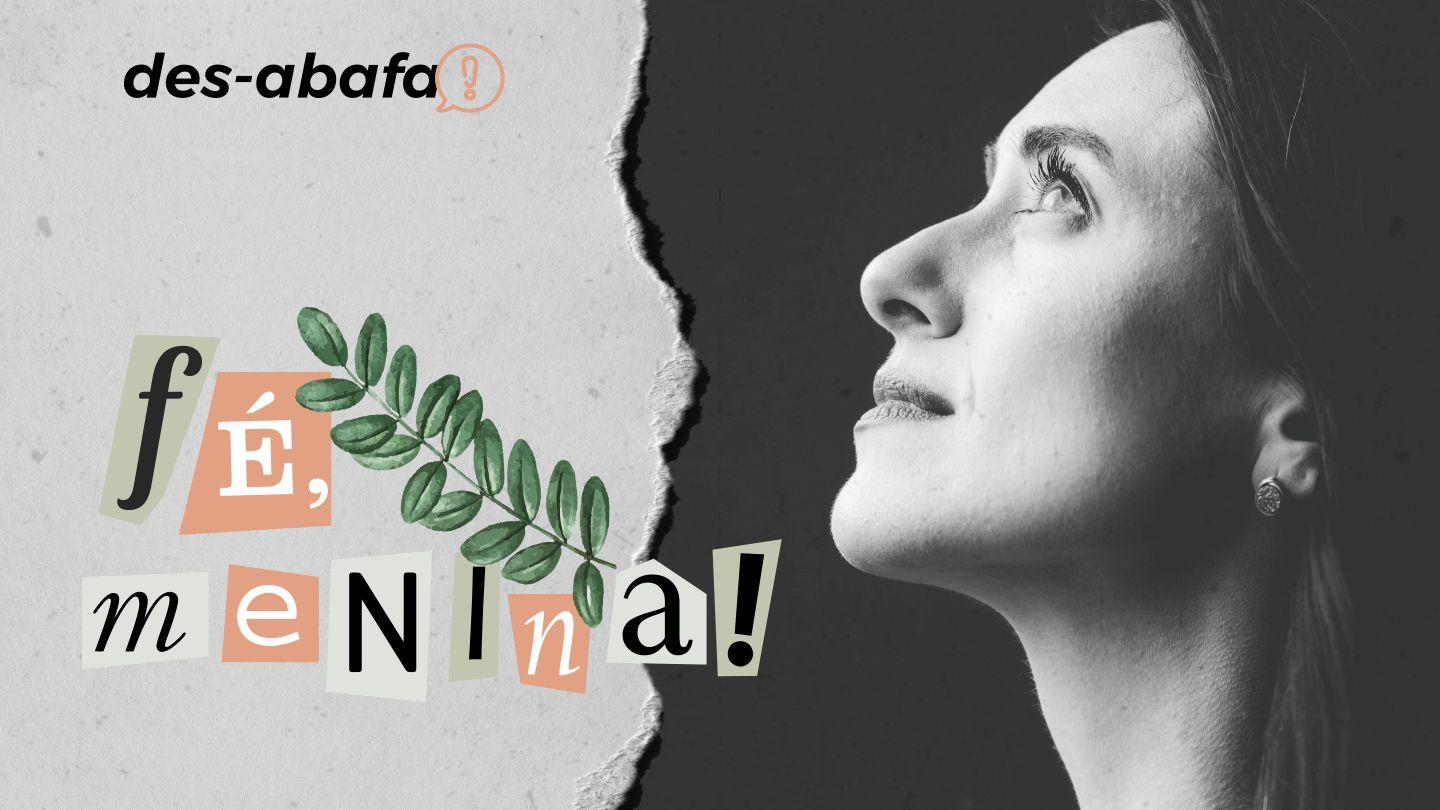 Fé, Menina! Hebreus 11:1-32 Nova Versão Internacional - Português