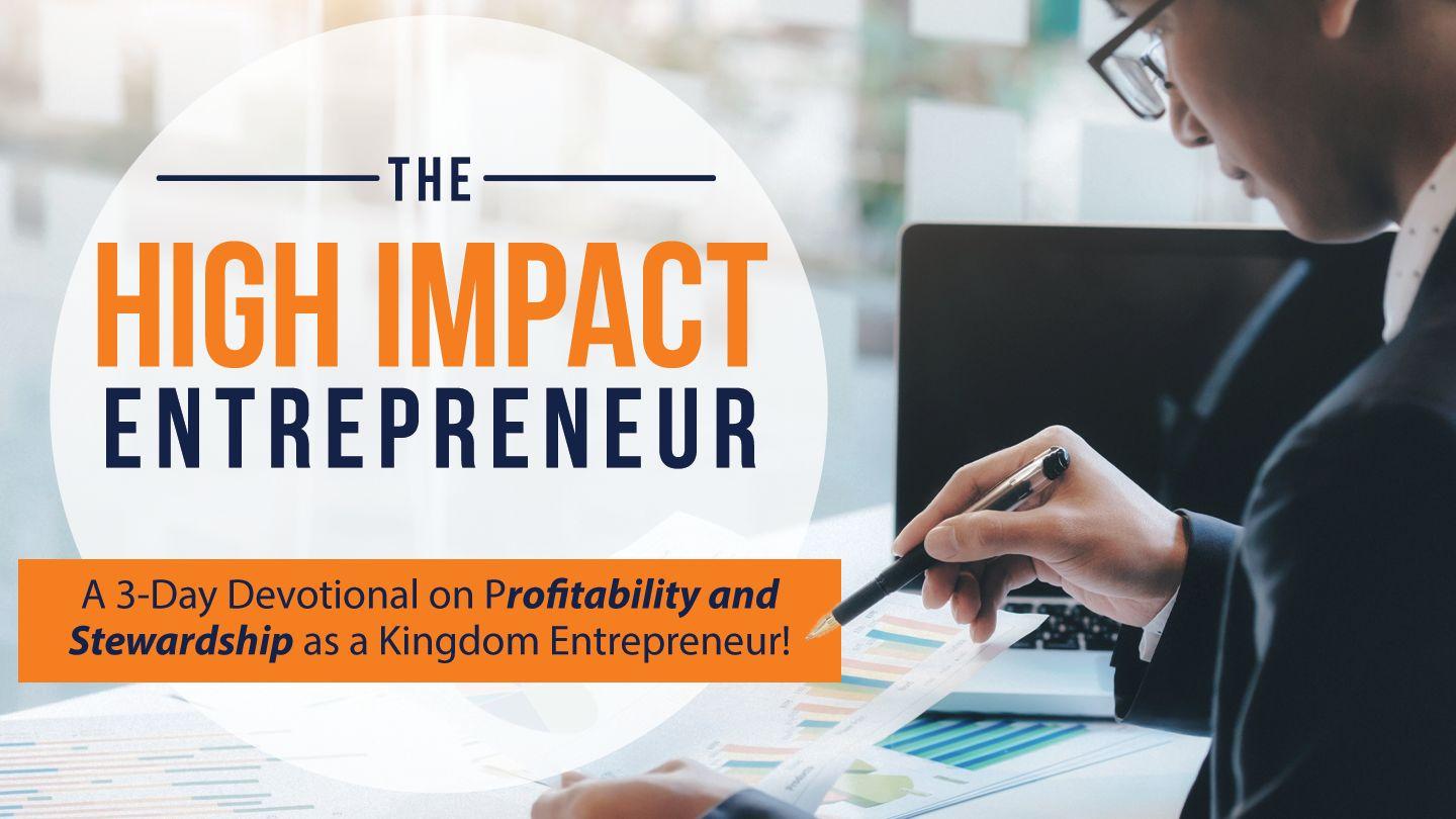 The High Impact Entrepreneur: A 3-Day Devotional Proverbs 3:10 English Standard Version Revision 2016