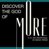 Discover the God of More