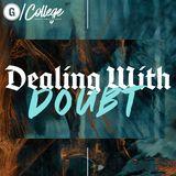 Dealing With Doubt