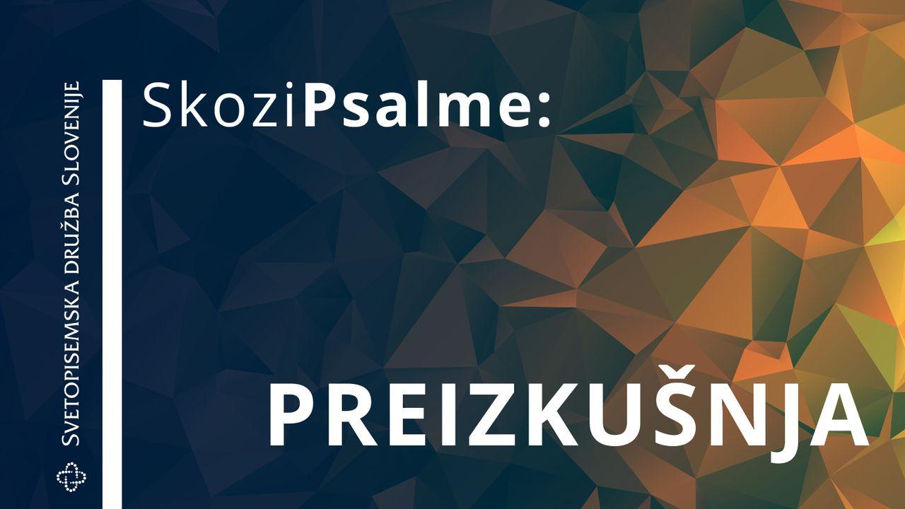 Skozi Psalme – Preizkušnja