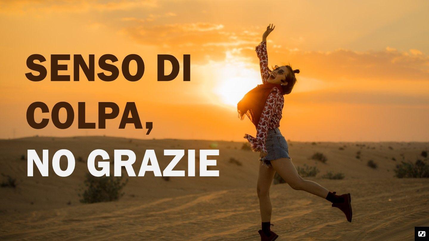 Senso Di Colpa, No Grazie!  Seconda lettera ai Corinzi 5:17-18 Nuova Riveduta 1994