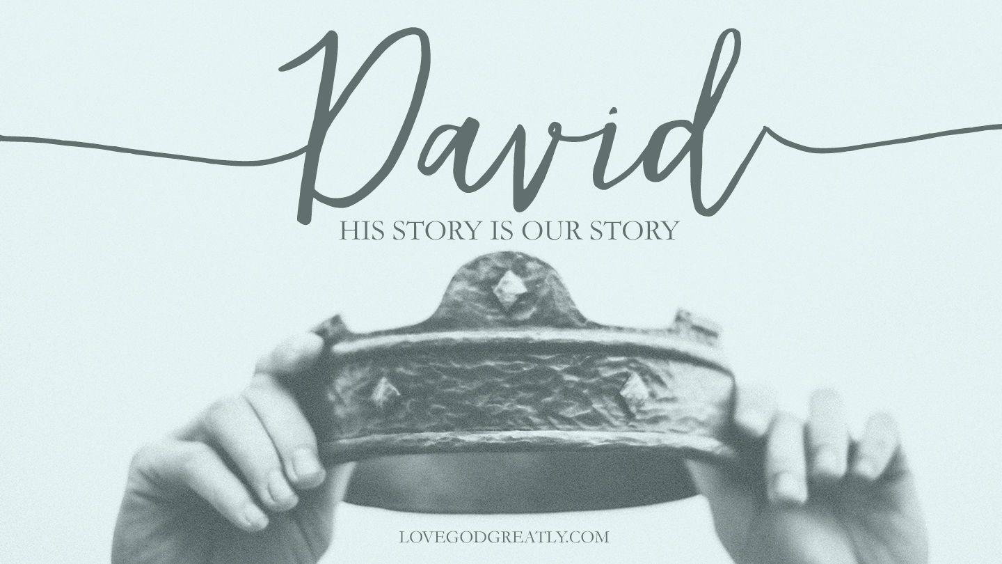 Love God Greatly - David