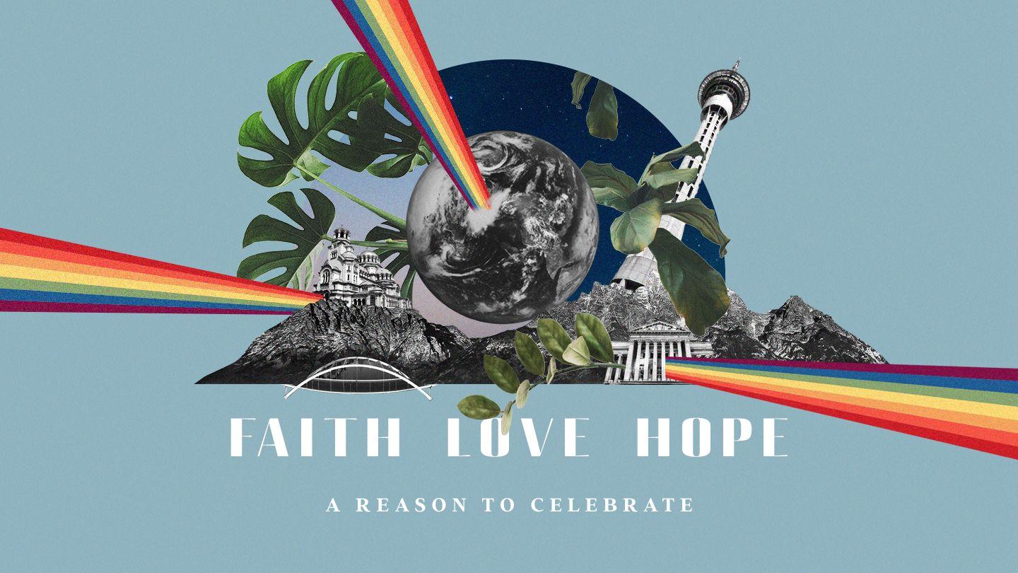 Faith, Love, Hope - a Reason to Celebrate Psalms 150:6 New American Standard Bible - NASB 1995