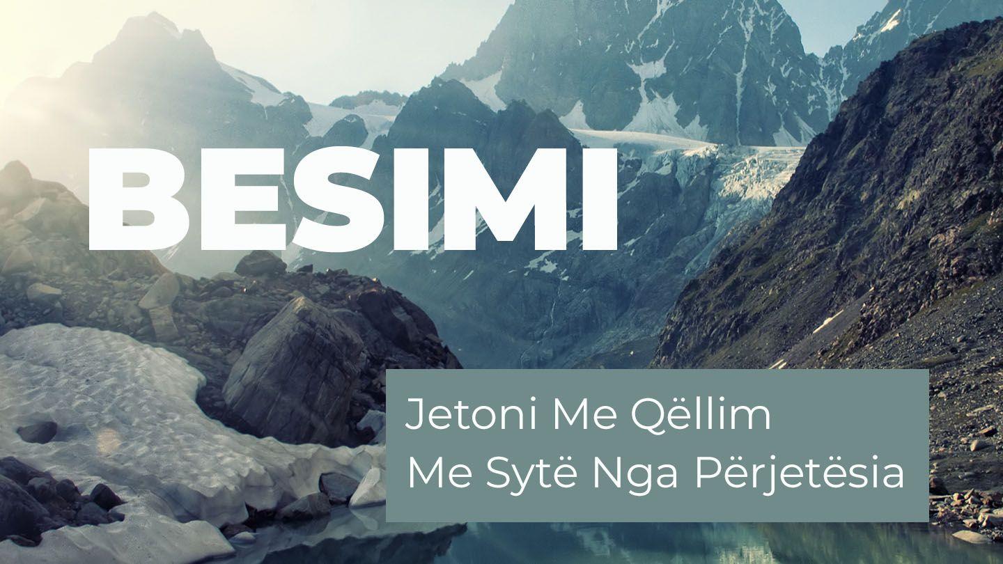 Besimi - Jetoni Me Qëllim Me Sytë Nga Përjetësia ዮሃኒሳ ሚሺራቾ 14:6 ጋሞ ማጻፋ