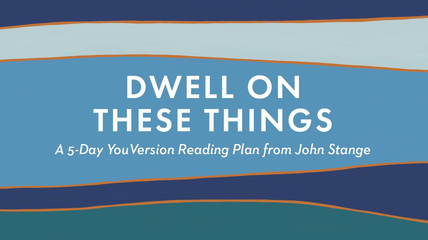 Dwell on These Things James 1:1 American Standard Version