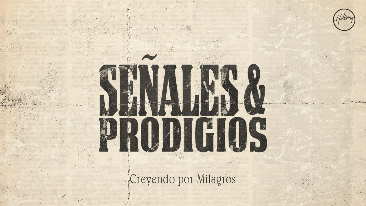 Creyendo Por Milagros: Señales Y Prodigios. 21 Historias De Salvación