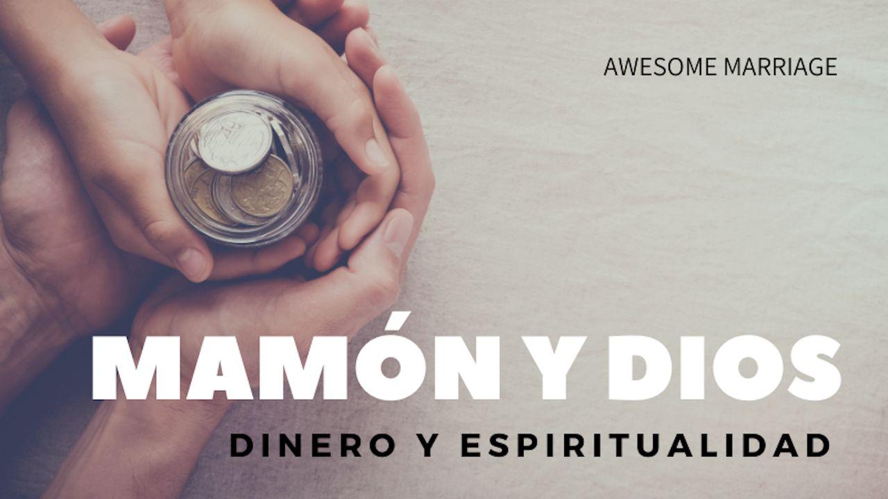 Mamón Y Dios: Dinero Y Espiritualidad