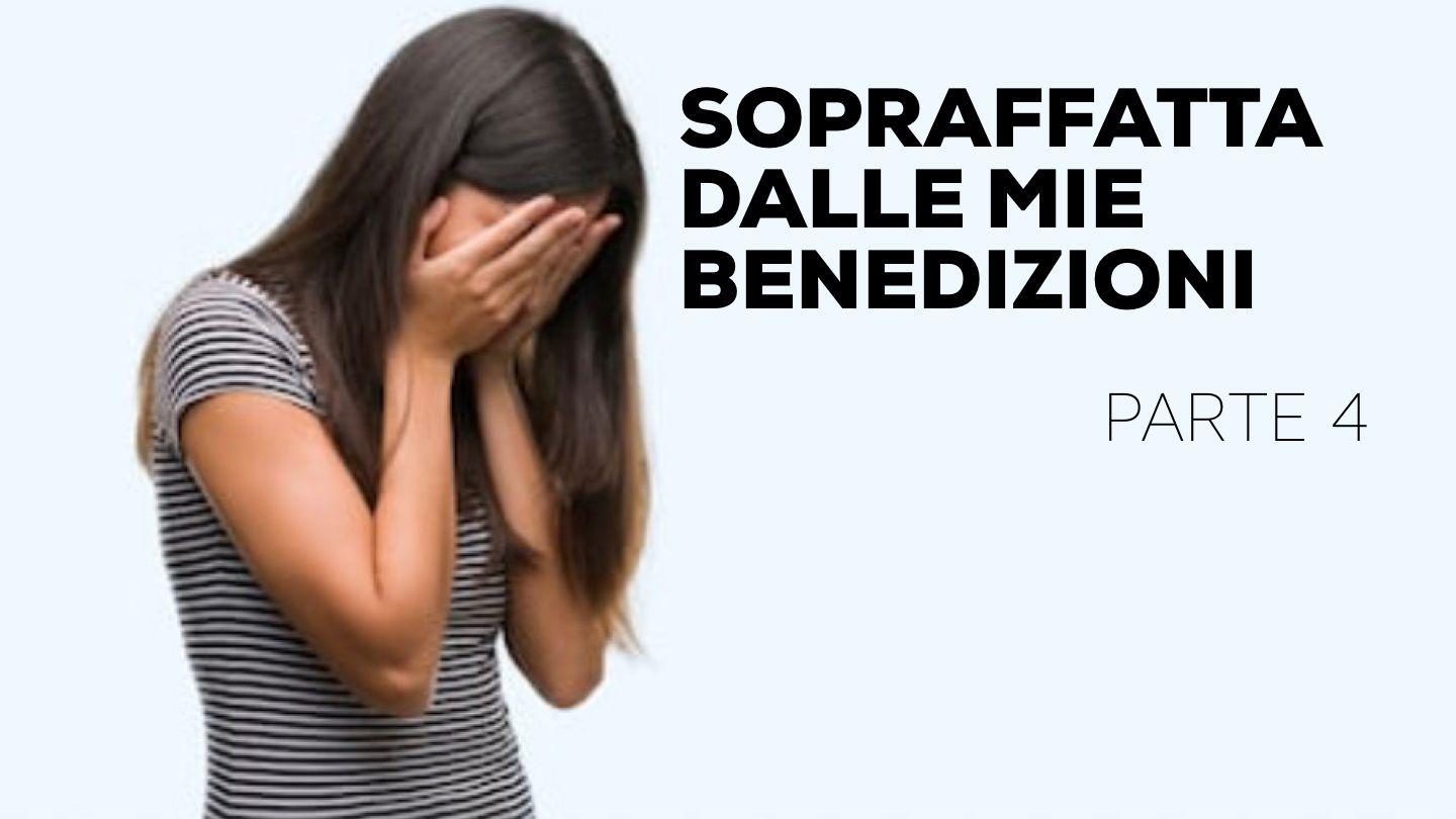  Sopraffatta Dalle Mie Benedizioni (Parte 4) मात्‌ति 5:9 आठपहरिया