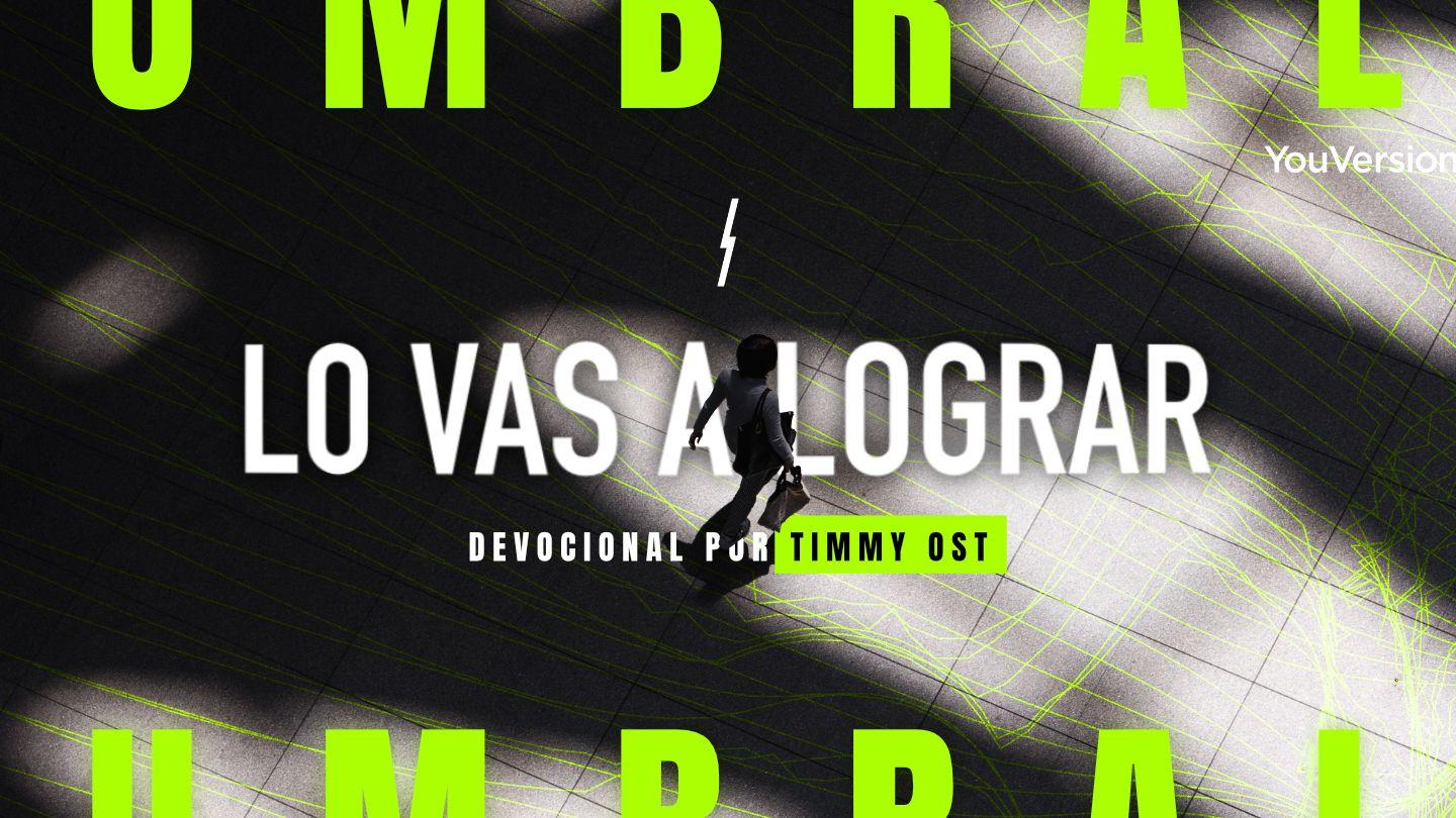 Umbral. Lo Vas a Lograr