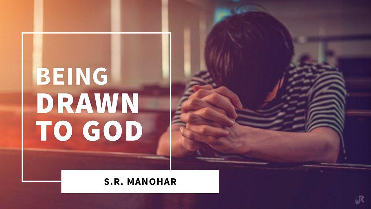 Being Drawn to God