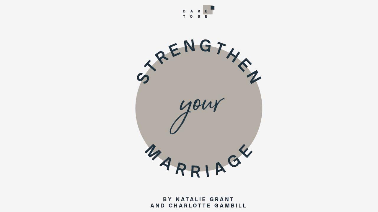 Strengthen Your Marriage 