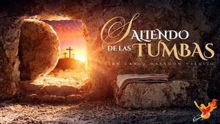 Saliendo De Las Tumbas  Hechos 2:21 Biblia Dios Habla Hoy