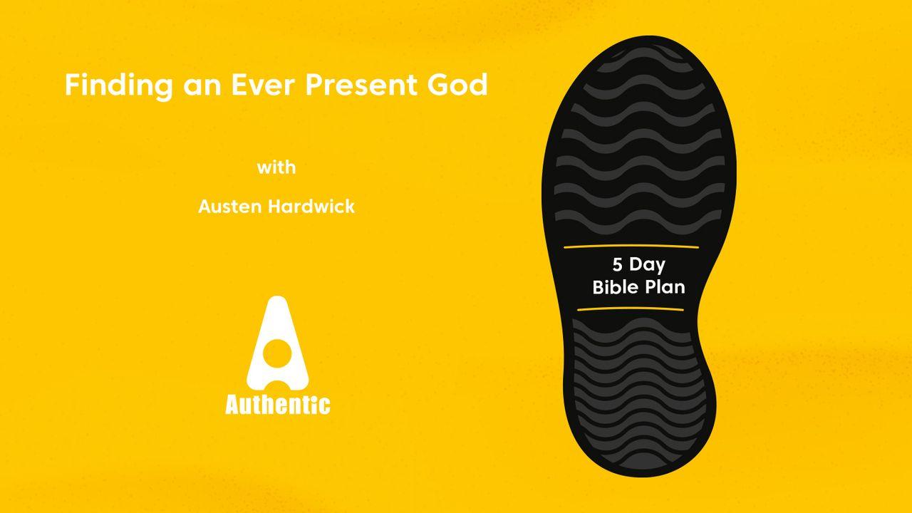 Finding an Ever Present God: A 5 Day Bible Plan With Austen Hardwick