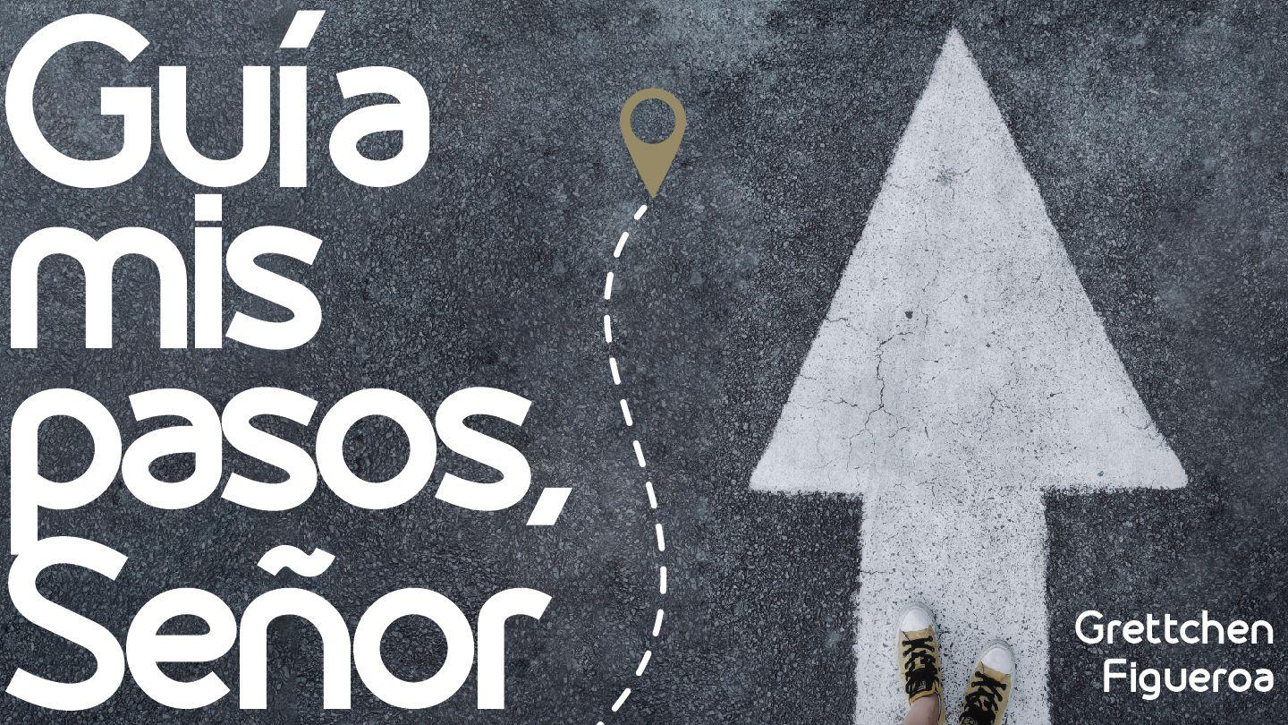 Guía Mis Pasos, Señor Psaumes 85:13 Parole de Vie 2017