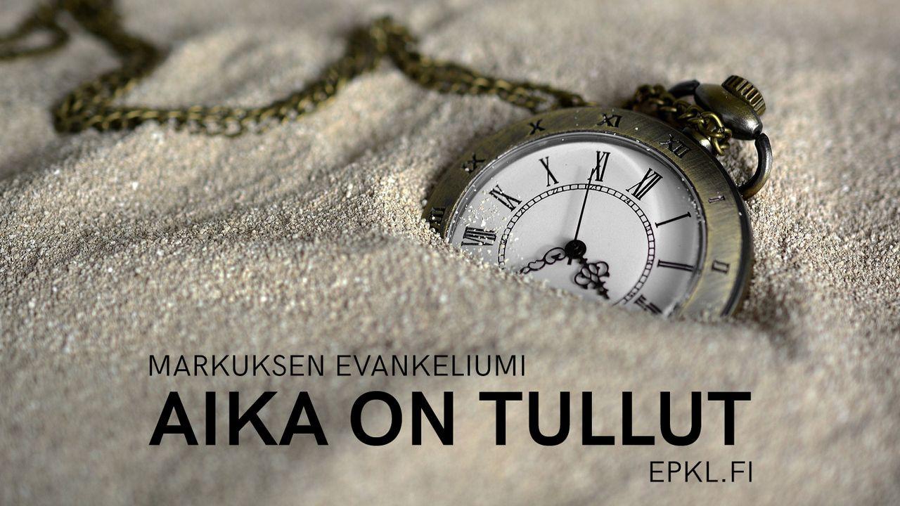 Aika on tullut