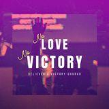 No Love, No Victory