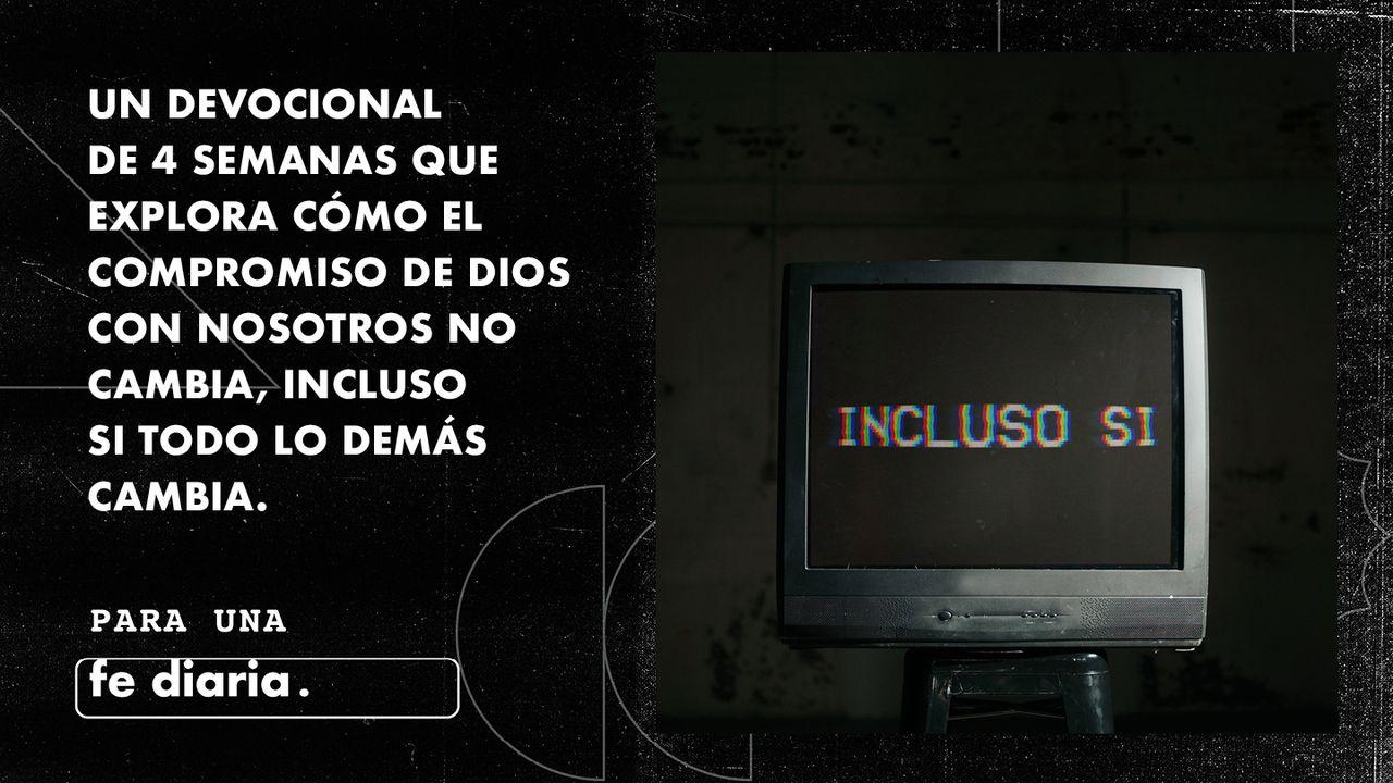 Incluso Si